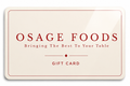 Osage Foods Gift Card